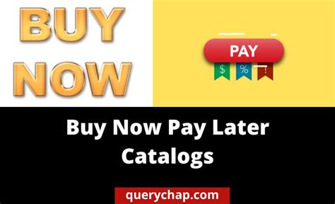 Your credit application will be submitted with your order. . Buy now pay later catalogs instant approval no money down